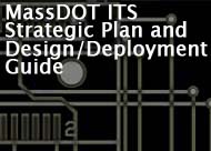 MassDOT ITS Strategic Plan and Design/Deployment Guide